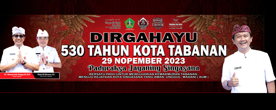 HUT Ke-530 Tahun Kota Tabanan "Paduraksa Jayaning Singasana"